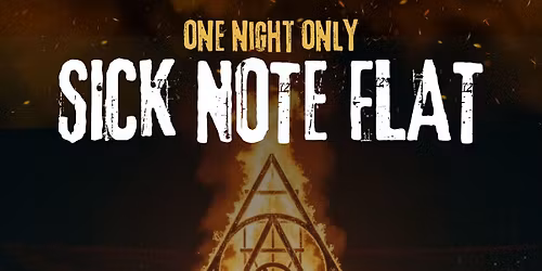 One Night Only with Sick Note Flat