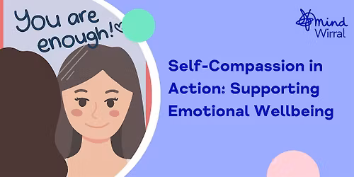 Self-Compassion in Action: Supporting Emotional Wellbeing