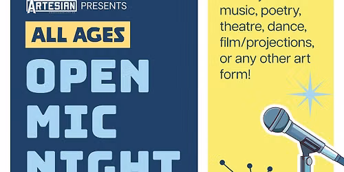 All-Ages Open Mic Night at the Artesian!