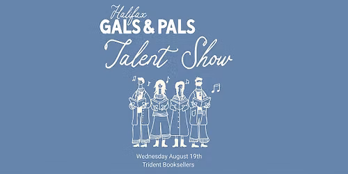 Gals and Pals Talent Show
