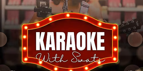 Karaoke Night with Swati Verma