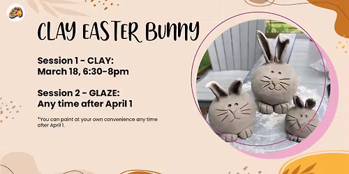 Easter Bunny Clay Workshop \ud83d\udc30\ud83c\udf37