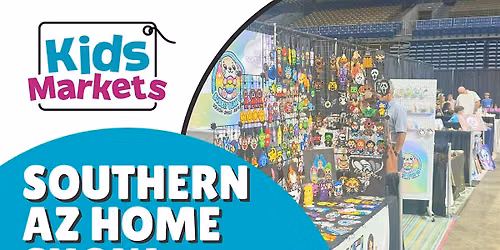Kids Market at Southern AZ Home Show