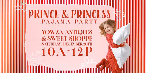 Prince & Princess Pajama Party