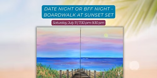 Date Night or BFF Night - Boardwalk at Sunset Set
