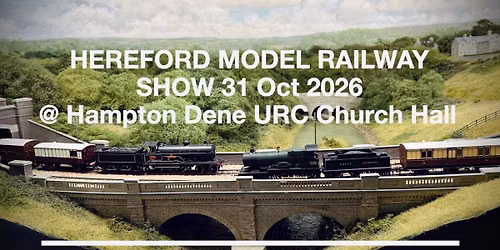 Hereford Model Railway Show, 31 October 2026