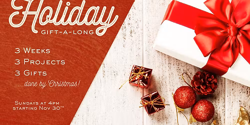 Holiday Gift-a-Long Week 3