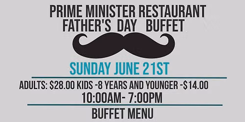 PRIME MINISTER RESTAURANT FATHER'S DAY BUFFET 
