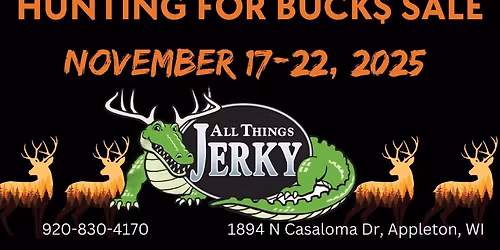 Hunting for BUCK$ Sale at All Things Jerky