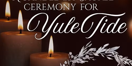 Yule Tide- A Night of Sacred Honoring 