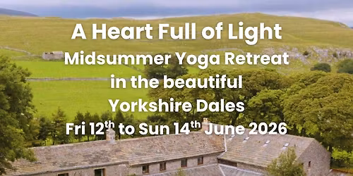 A Heart Full of Light: Midsummer Yoga Retreat