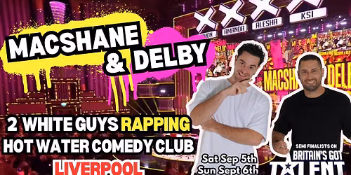 Macshane& Delby Hot Water Comedy Club
