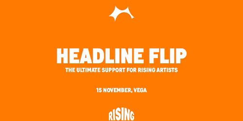 Headline Flip: Augusta Schackinger + Carlina de Place + Secret opening act @ VEGA