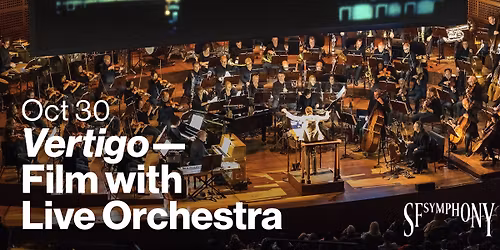 San Francisco Symphony - Vertigo at Davies Symphony Hall