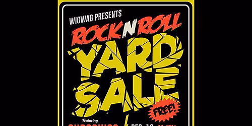 WigWag presents Rock N Roll Yard Sale