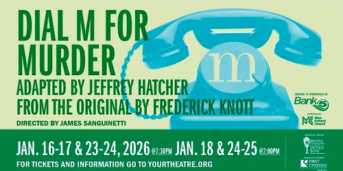 Dial M For Murder Adapted by Jeffrey Hatcher From the original by Frederick Knott
