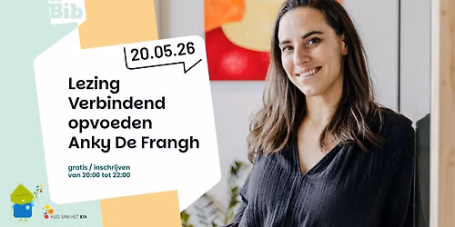 Lezing: verbindend opvoeden door Anky De Frangh