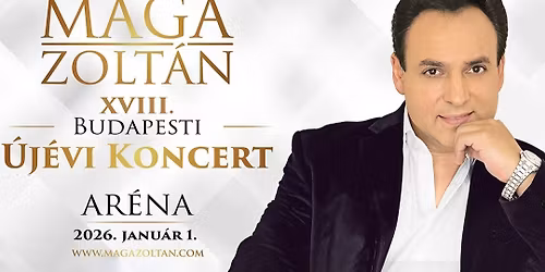 M\u00e1ga Zolt\u00e1n \u2013 Budapest \u00daj\u00e9vi Koncert\n