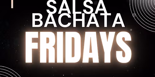Salsa Bachata Friday