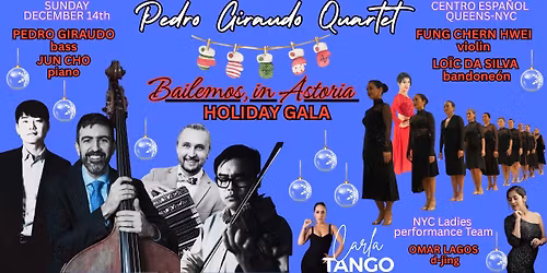 HOLIDAY GALA MILONGA-PEDRO GIRAUDO QUARTET-OMAR LAGOS-CLASS ADRIANA Y MAUREEN-LADIES PERFORMANCE!
