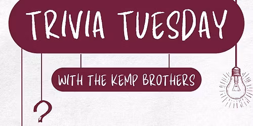 Trivia Tuesday with the Kemp Brothers 