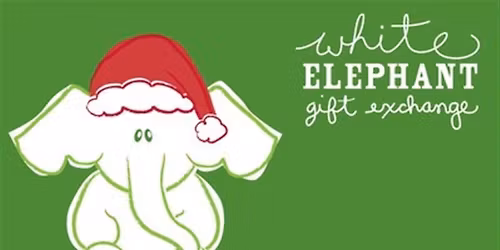 White Elephant 2025!
