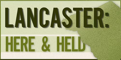 Lancaster Here and Held Show at Lancaster Art Vault