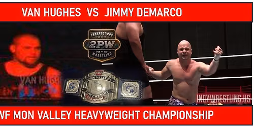 CWF Mon Valley Championship 20 yr Rematch: Hughes vs Demarco