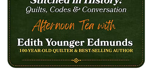 Stitched in History: Quilts, Codes & Conversation