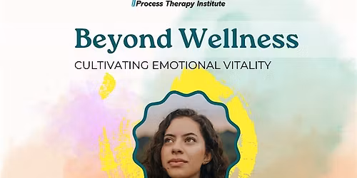Beyond Wellness: Cultivating Emotional Vitality