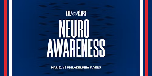 Capitals vs Flyers (Neuro Awareness)