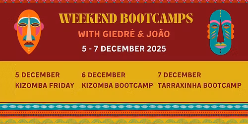 Weekend bootcamps with Joao & Giedre in December