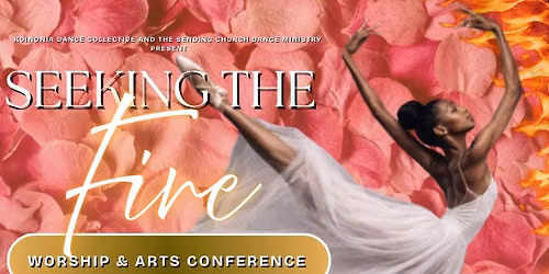 Seeking the Fire Worship&Arts Conference