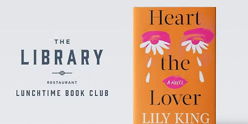 Lunch Book Club | June | Heart the Lover