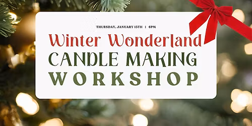 Winter Wonderland Candle Workshop