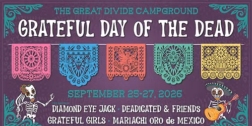 2026- GRATEFUL day of the DEAD WEEKEND at The Great Divide Campground in Newton NJ 