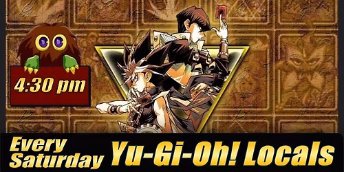 Yu-Gi-Oh! Saturday Locals