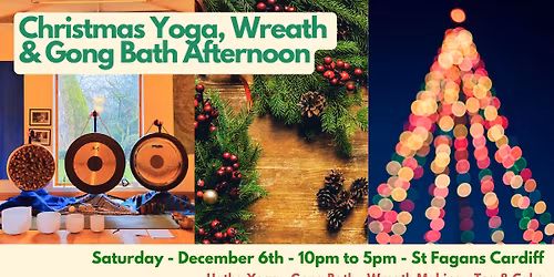 Christmas Yoga, Wreath & Gong Bath Afternoon - St Fagans