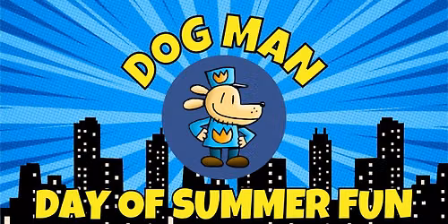Dog Man Day of Summer Fun