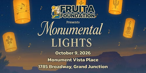 Monumental Lights: Fruita Foundation Gala