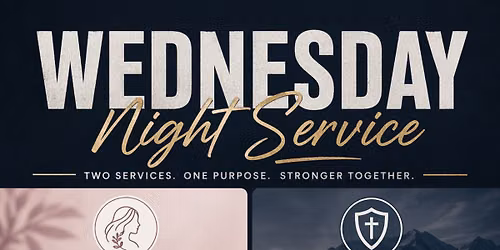 Wednesday Night Service - Mens & Womens Specific