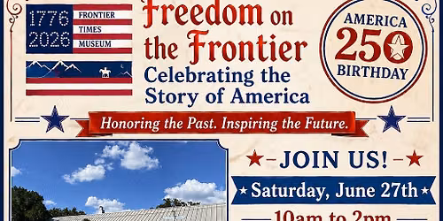Freedom on the Frontier: Celebrating the Story of America