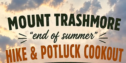 Mount trashmore \u201cEnd of summer\u201d Hike & Potluck cookout
