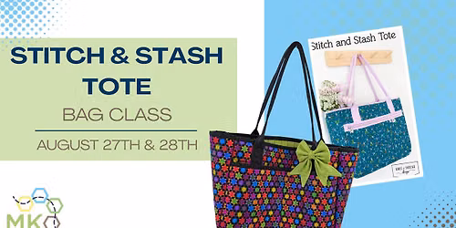 Stitch and Stash Tote - Bag Class