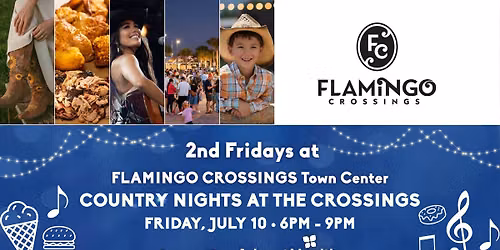 Country Nights at the Crossings \ud83e\udd20 | 2nd Fridays at FLAMINGO CROSSINGS Town Center