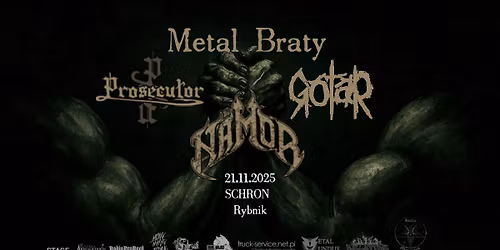 METAL BRATY: Namor, Prosecutor, Gotar\/ Schron, Rybnik