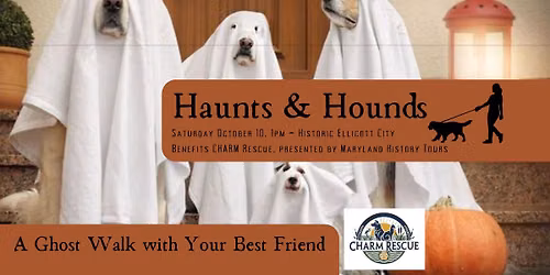 Haunts & Hounds ~ A Ghost Walk with Your Best Friend