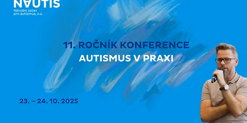 Konference Autismus v praxi \u2013 11. ro\u010dn\u00edk