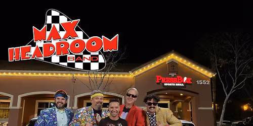 Max Headroom @PressBox Sports Grill