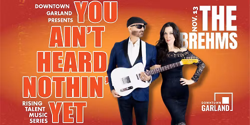 You Ain't Heard Nothin' Yet - Rising Talent Music Series: The Brehms